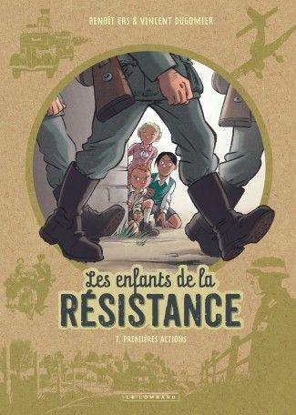 Les enfants de la résistance, tome 1 : Premières actions - Benoit Ers et Dugomier