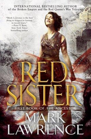 The Ancestor, book 1 : Red Sister – Mark Lawrence