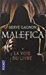 Malefica, Tome 1 : La Voie du Livre de Hervé Gagnon – Abbé, abeille et guérisseuse !