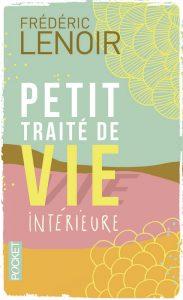 Petit traité de vie intérieure – Frédéric Lenoir