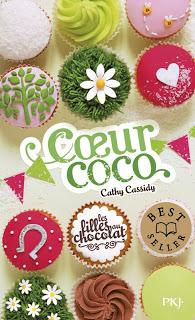 Les filles au chocolat, tome 4 coeur Coco.Cathy Cassidy.E...