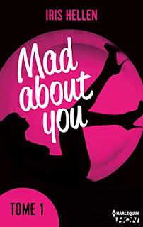 Mad About You - tome 1 - Iris Hellen