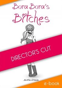 Bora Bora Director's Cut