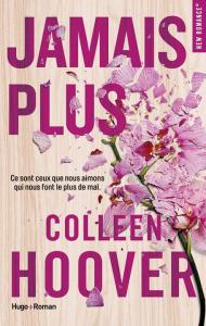 Plus jamais de Colleen Hoover – Un roman bouleversant !