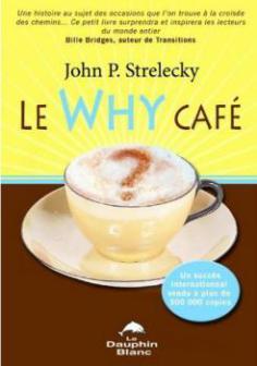 Le why café – John P. Strelecky
