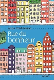 http://lemondedesapotille.blogspot.fr/2014/06/rue-du-bonheur-anna-fredriksson.html