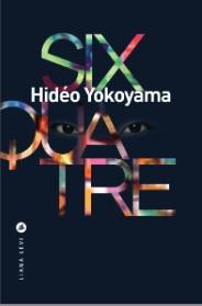 News : Six-Quatre - Hidéo Yokoyama (Liana Lévy)