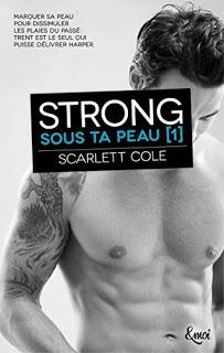 Sous ta Peau - tome 1 : Strong - Scarlett Cole