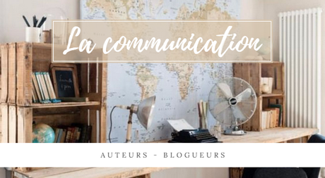 La communication Auteur - Blogueur