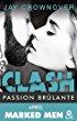 Clash, Tome 1 : Passion brûlante de Jay Crownover – Bien plus qu’une simple romance !