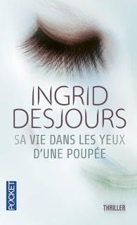Sa vie dans les yeux d'une poupée de Ingrid Desjours