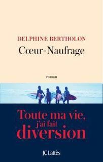 Coeur-Naufrage de Delphine Bertholon