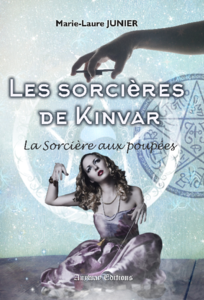 Les sorcières de Kinvar, tome 1 : La sorcière aux poupées (Marie-Laure Junier)