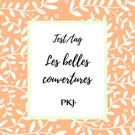 Tag PKJ : les belles couvertures