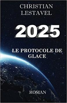 2025, Le protocole de glace, Christian Lestavel