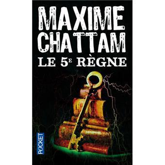 Critique #4 Le 5e règne – Maxime Chattam