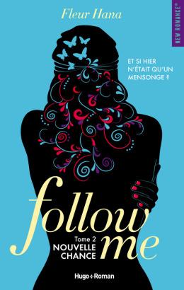 Follow Me, Tome 2: Nouvelle chance ⋆ Fleur HANA