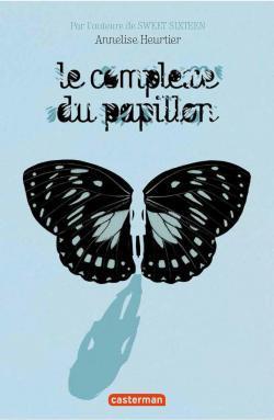 Le complexe du papillon – Annelise Heurtier