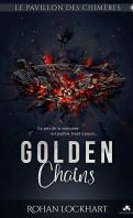 Le pavillon des Chimères #1 – Golden Chains – Rohan Lockhart
