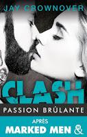 'Clash, tome 1 : Passion brûlante' de Jay Crownover