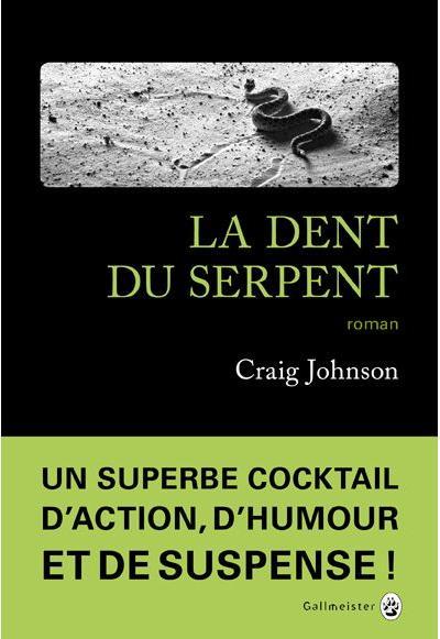 Chronique : La Dent du serpent - Craig Johnson (Gallmeister)