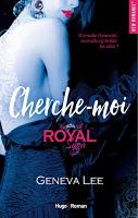 'Royal saga, tome 4 : Cherche-moi' de Geneva Lee