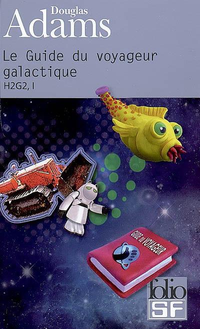 [Chroniques #84] H2G2, tome 1 – Le Guide du Voyageur Galactique