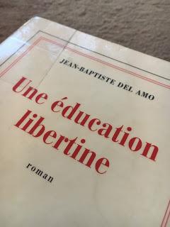 Une éducation libertine, Jean-Baptiste Del Amo