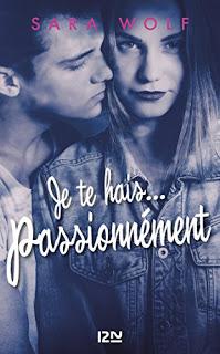 Lovely Vicious - tome 1 : Je te hais... passionnément - Sara Wolf