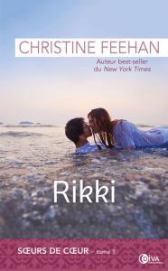 Les sœurs de cœur, tome 1 : Rikki • Christine Feehan