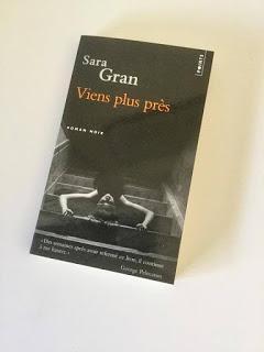 [Chronique] Viens plus près de Sara Gran