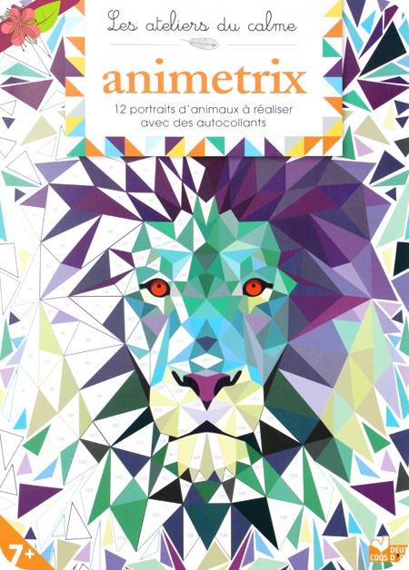 Animetrix - ĂŠditions Deux coqs d’Or - collection Les ateliers du calme