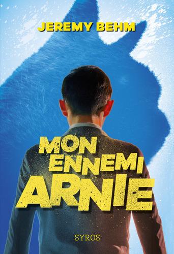 Mon ennemi Arnie (Jeremy Behm)