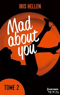 Mad About You - tome 2 - Iris Hellen
