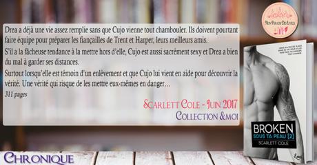 Sous ta peau #2 – Broken – Scarlette Cole