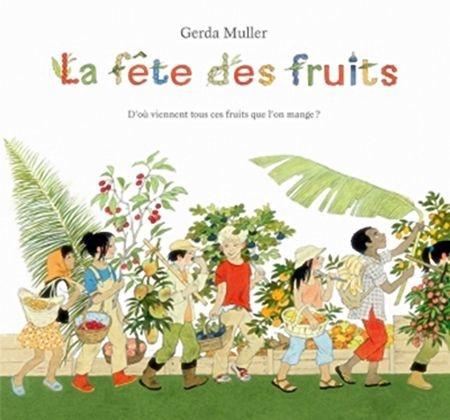 La Fête des Fruits - Gerda Muller