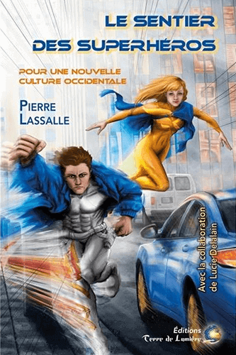 Le sentier des superhéros (Pierre Lassalle)