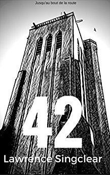 {Découverte} 42, Lawrence Singclear – @Bookscritics