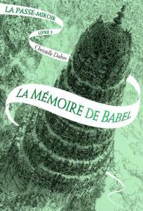 Les fiancés de l’hiver T3, La mémoire de Babel, de Christelle Dabos
