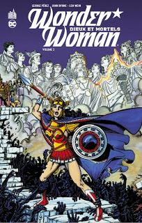 WONDER WOMAN (PAR GEORGE PEREZ) : DIEUX ET MORTELS TOME 2