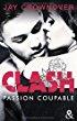 Clash, Tome 2 : Passion coupable de Jay Crownover – Les avocats, c’est mon dada !