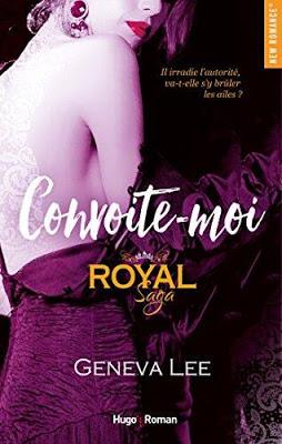 'Royal Saga, tome 5 : Convoite-moi' de Geneva Lee