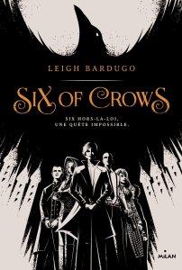 Six of Crows, de Leigh Bardugo (2015, VF Milan, 2016)