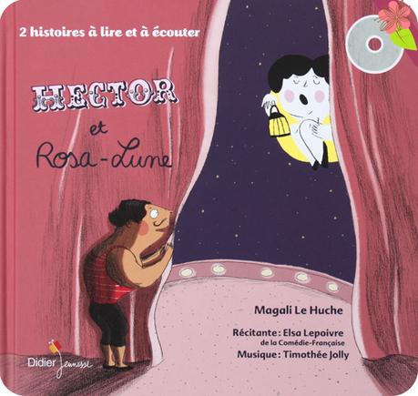 Hector et Rosa-Lune de Magali Le Huche - Didier jeunesse