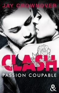 Jay Crownover / Clash, tome 2 : Passion coupable
