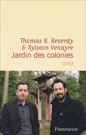 Jardin des colonies - Thomas B. Reverdy et Sylvain Venayre