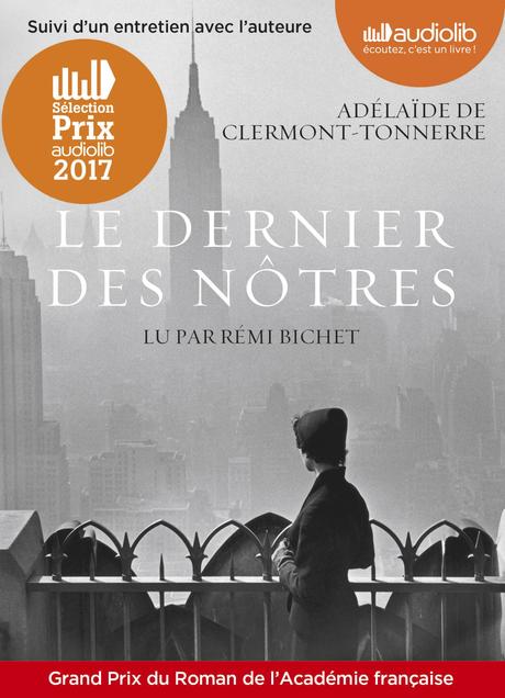 Lecture audio : Adélaïde De Clermont-Tonnerre - Le dernier des nôtres Lecture audio : Adélaïde De Clermont-Tonnerre - Le dernier des nôtres