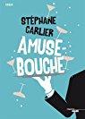 Amuse-bouche par Stéphane Carlier