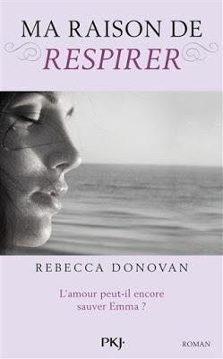 Chronique : Breathing - Tome 3 : Ma raison de respirer de Rebecca Donovan