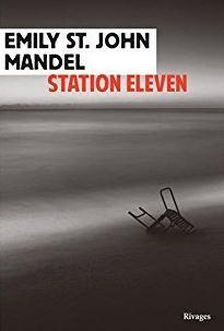 Station Eleven, Emily Saint John Mandel - Une terrifiante post-apocalypse